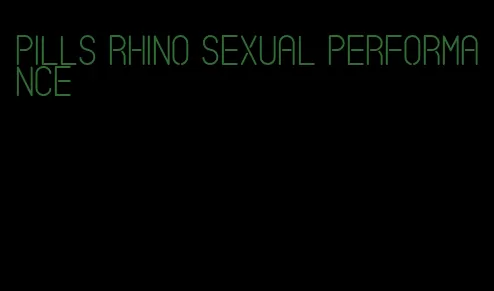 pills rhino sexual performance