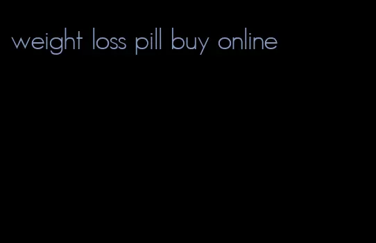 weight loss pill buy online